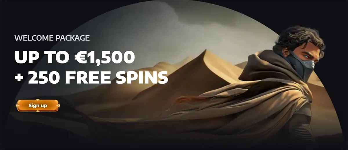 Welcome package banner promoting “Up to €1,500 + 250 Free Spins,” featuring a desert scene with sand dunes and a hooded character in a cloak, plus a “Sign up” button.